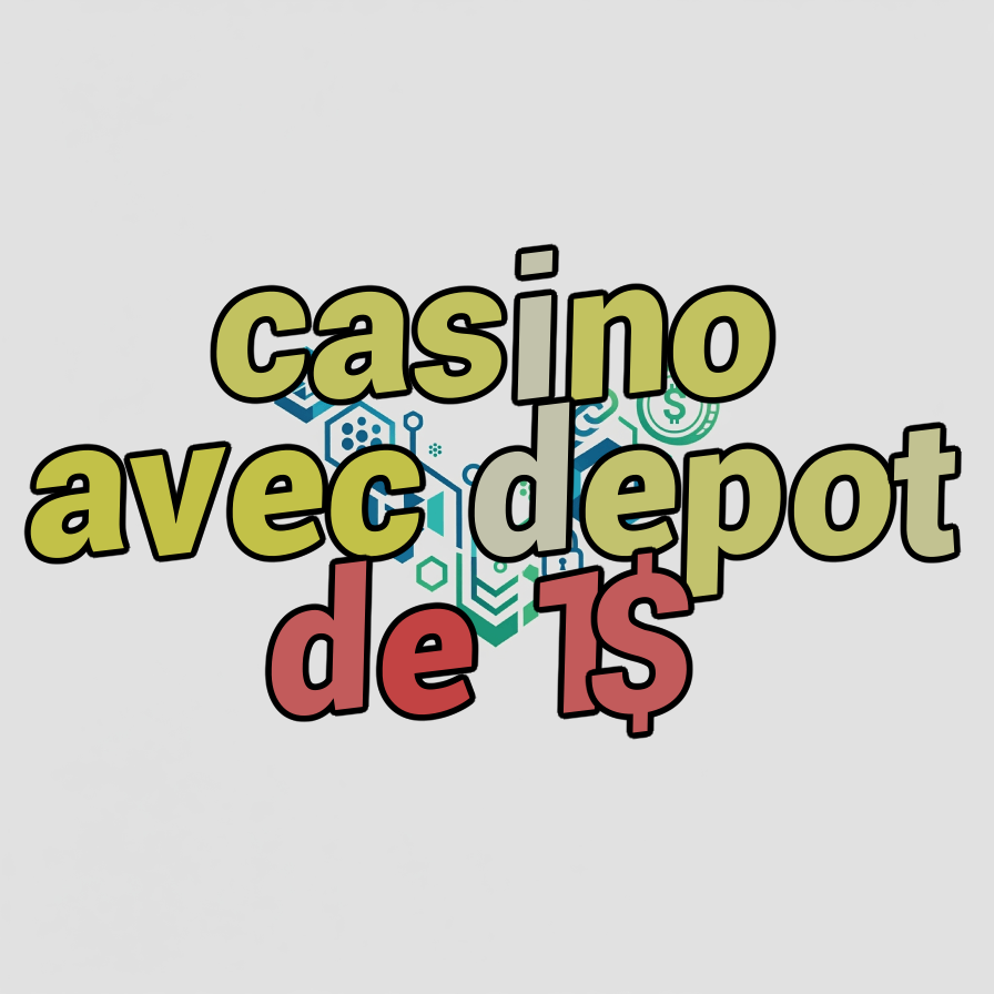 casino avec depot de 1$